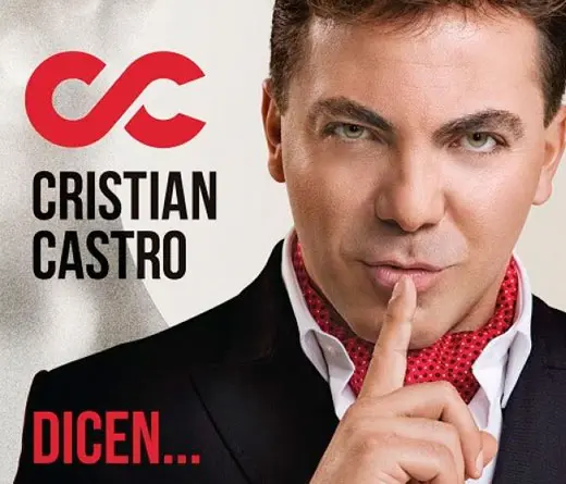 Cristian Castro lanz  su nuevo material discogrfico: Dicen...
